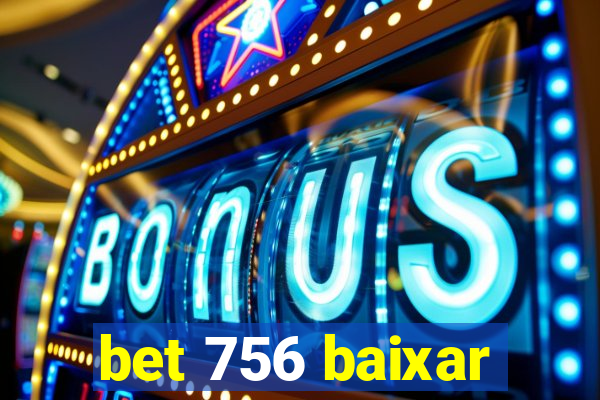 bet 756 baixar